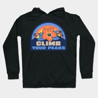 Climb your peaks Hoodie